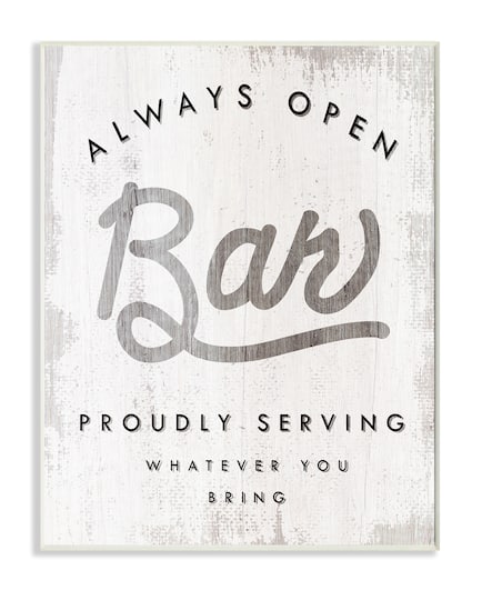 Stupell Industries Always Open Bar Wall Plaque